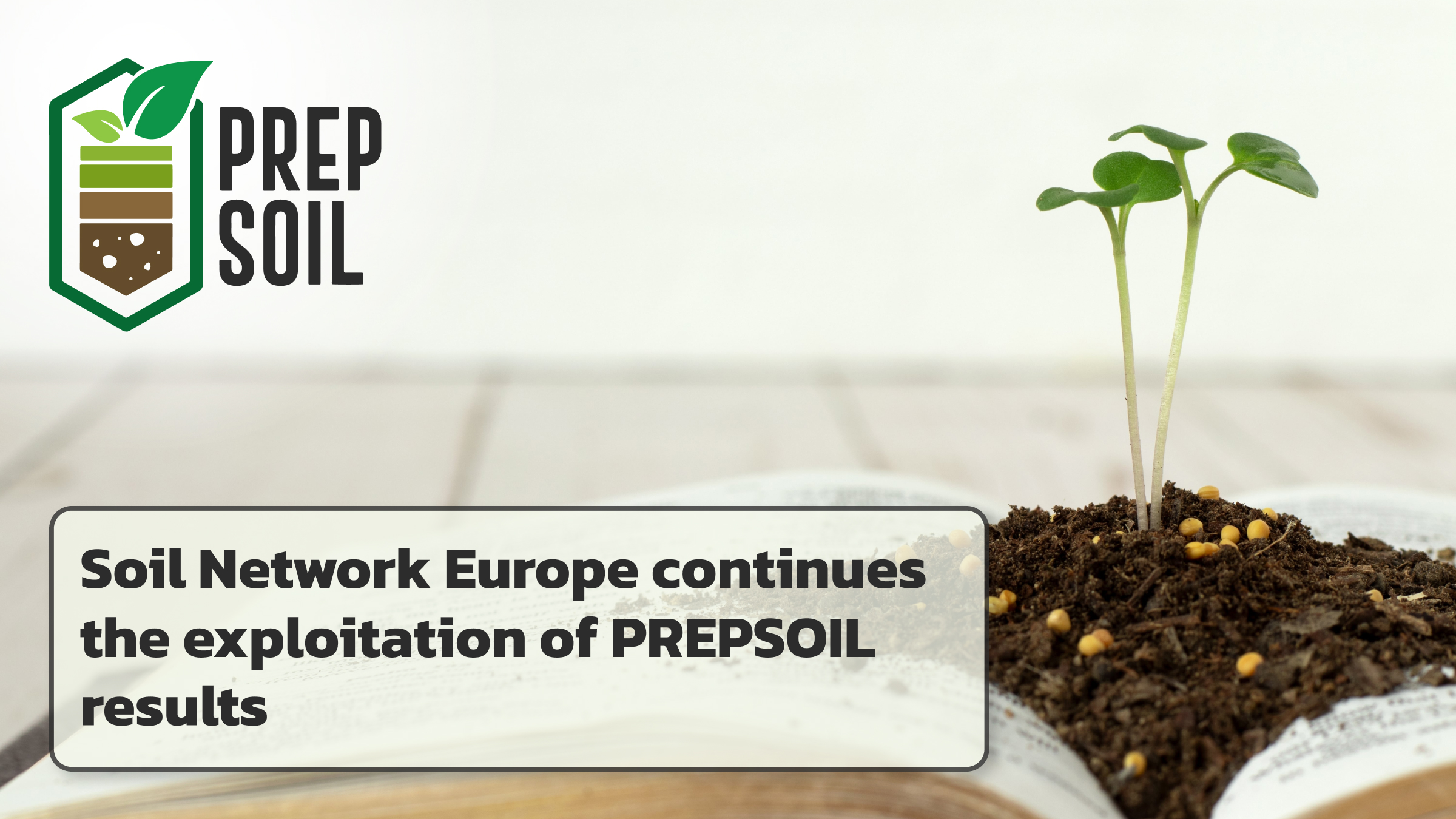 Soil Network Europe continues the exploitation of PREPSOIL results